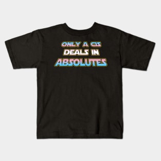 Only a CIS deals in absolutes - Trans flag text - wtframe comics Kids T-Shirt